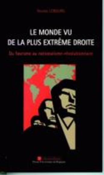 Couverture du livre « Le monde vu de la plus extrême droite ; du fascisme au nationalisme-révolutionnaire » de Nicolas Lebourg aux éditions Pu De Perpignan