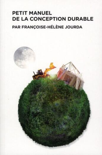 Couverture du livre « Petit manuel de la conception durable » de Jourda Francois aux éditions Archibooks