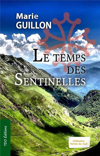 Couverture du livre « Le temps des sentinelles » de Marie Guillon aux éditions T.d.o