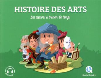 Couverture du livre « Histoire des Arts (Classique +) » de  aux éditions Quelle Histoire