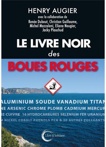 Couverture du livre « Le livre noir des boues rouges » de Henry Augier aux éditions Libre & Solidaire