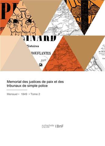 Couverture du livre « Memorial des justices de paix et des tribunaux de simple police » de Jean-Louis Le Hir aux éditions Hachette Bnf