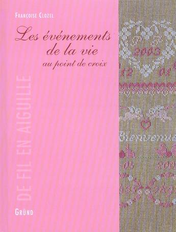 Couverture du livre « Evenements De La Vie Au Point De Croix » de Clozel Francoise aux éditions Grund
