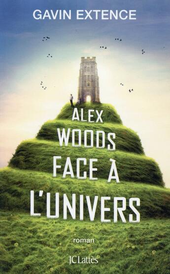 Couverture du livre « Alex Woods face à l'univers » de Gavin Extence aux éditions Lattes