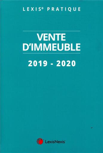 Couverture du livre « Vente d'immeubles (édition 2019/2020) » de  aux éditions Lexisnexis