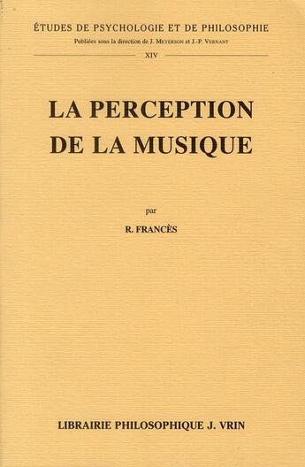 Couverture du livre « La perception de la musique » de Robert Frances aux éditions Vrin