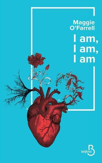 Couverture du livre « I am, i am, i am » de Maggie O'Farrell aux éditions Belfond