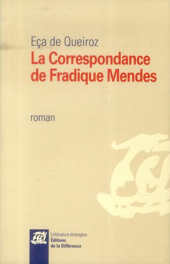 Couverture du livre « La correspondance de Fradique Mendes » de Eca De Queiroz aux éditions La Difference