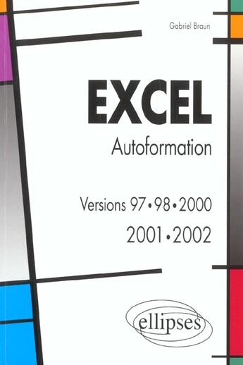 Couverture du livre « Excel, autoformation » de Gabriel Braun aux éditions Ellipses