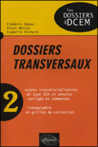 Couverture du livre « Dossiers transversaux Tome 2 » de Frederic Dubas et Isabelle Richard et Alain Mercat aux éditions Ellipses