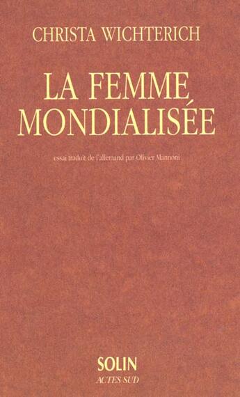 Couverture du livre « La femme mondialisee » de Wichterich Christa aux éditions Actes Sud