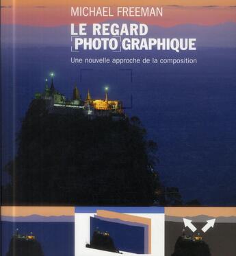 Couverture du livre « Le Regard Photographique » de Michael Freeman aux éditions Pearson