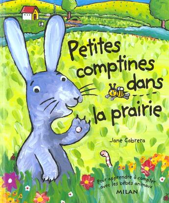 Couverture du livre « Petites Comptines Dans La Prairie » de Jane Cabrera aux éditions Milan