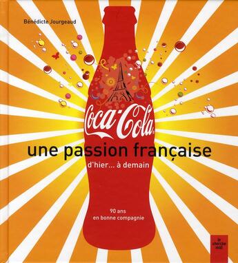 Couverture du livre « Coca-Cola, une passion française ; d'hier... à demain » de Jourgeaud/Polge aux éditions Cherche Midi