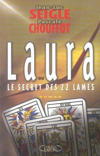Couverture du livre « Laura ou le secret des 22 lames » de Jean-Luc Seigle et Pascale Chouffot aux éditions Michel Lafon