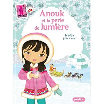 Couverture du livre « Anouk et la perle de lumière » de Julie Camel et Nadja aux éditions Play Bac