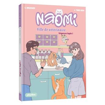 Couverture du livre « Naomi, fille de vétérinaire Tome 2 : Urgence lapin ! » de Sylvie Baussier et Julien Tran Dinh aux éditions Play Bac