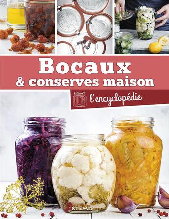 Couverture du livre « Bocaux & conserves maison, l'encyclopédie » de  aux éditions Artemis