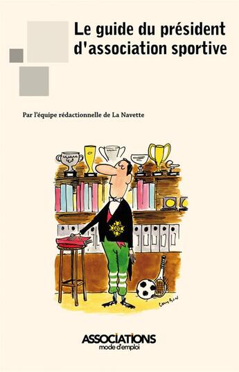 Couverture du livre « Le guide du président d'association sportive » de La Navette aux éditions Territorial