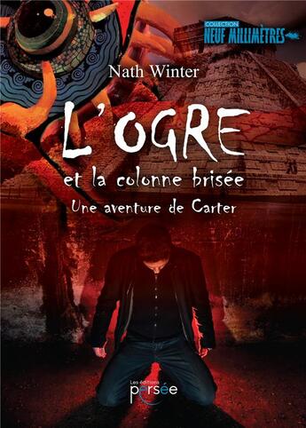 Couverture du livre « L'ogre et la colonne brisée » de Winter Nath aux éditions Persee