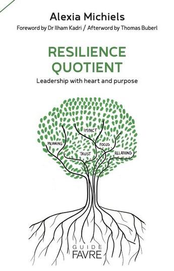 Couverture du livre « Resilience quotient : leadership with heart and purpose » de Alexia Michiels et Sophie Conchon aux éditions Favre