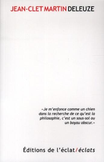 Couverture du livre « Deleuze » de Jean-Clet Martin aux éditions Eclat