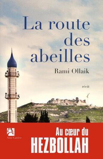 Couverture du livre « La route des abeilles » de Rami Ollaik aux éditions Anne Carriere