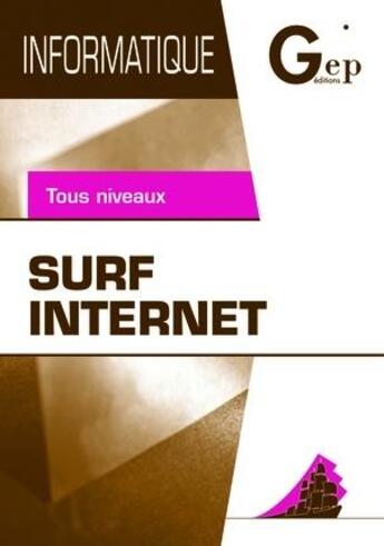 Couverture du livre « Surf internet (3e édition) » de Jean-Claude Monnot et Jean-Michel Chenet aux éditions Gep