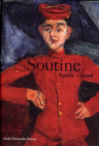 Couverture du livre « Soutine » de Xavier Girard aux éditions Andre Dimanche