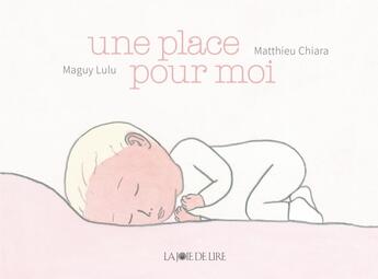 Couverture du livre « Une place pour moi » de Matthieu Chiara et Maguy Lulu aux éditions La Joie De Lire