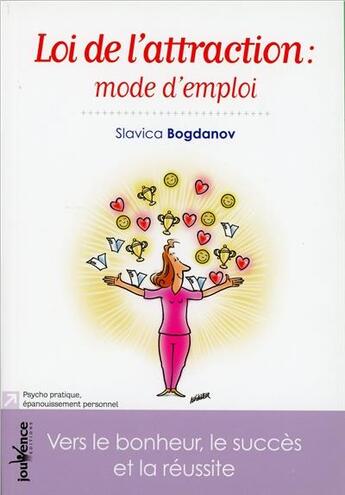 Couverture du livre « Loi de l'attraction ; mode d'emploi » de Slavica Bogdanov aux éditions Jouvence