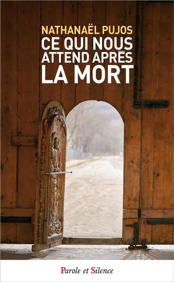 Couverture du livre « Ce qui nous attend après la mort » de Nathanael Pujos aux éditions Parole Et Silence