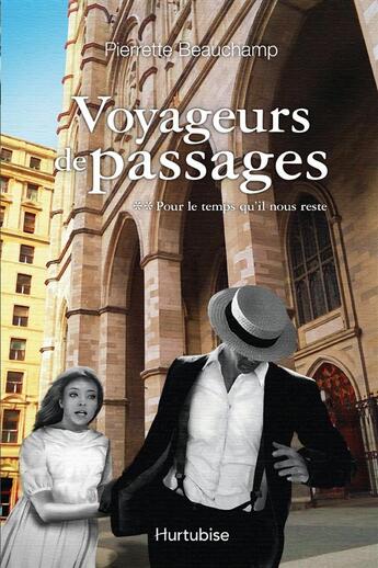 Couverture du livre « Voyageurs de passages v.02 pour le temps qu'il nous reste » de Beauchamp Pierrette aux éditions Hurtubise