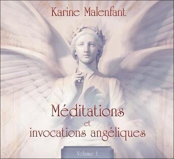 Couverture du livre « Méditations et invocations angéliques t.1 » de Karine Malenfant aux éditions Ada