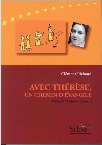 Couverture du livre « Avec Thérèse, un chemin d'évangile » de Clement Pichaud aux éditions Siloe Sype
