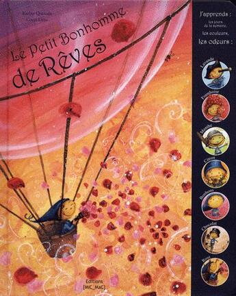 Couverture du livre « Le petit bonhomme de rêves ; découvre les odeurs, les couleurs, et les jours de la semaine » de Quesada et Cassand aux éditions Mic Mac Editions