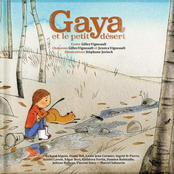 Couverture du livre « Gaya et le petit désert » de Gilles Vigneault et Stephane Jorisch aux éditions La Montagne Secrete