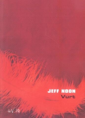 Couverture du livre « Vurt » de Jeff Noon aux éditions La Volte