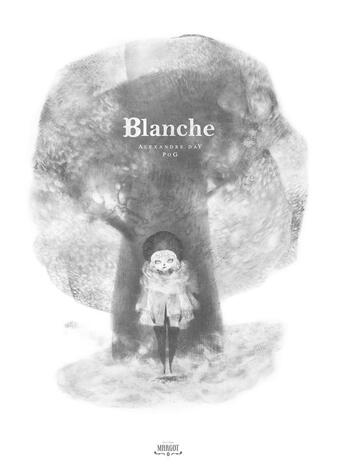 Couverture du livre « Blanche » de Pog et Alexandre Day aux éditions Margot