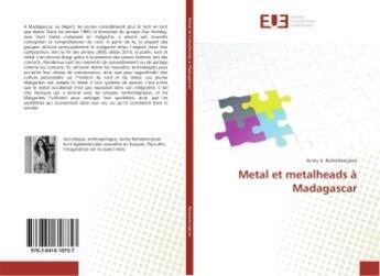 Couverture du livre « Metal et metalheads à Madagascar » de Jenny U. Ramamonjisoa aux éditions Editions Universitaires Europeennes