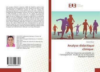 Couverture du livre « Analyse didactique clinique - l'effet de l'expertise personnelle sur l'enseignement : etude de cas » de  aux éditions Editions Universitaires Europeennes