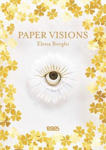 Couverture du livre « Paper visions » de Elena Borghi aux éditions Logos Edizioni