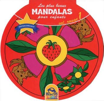 Couverture du livre « Les plus beaux mandalas pour enfants t.1 (rouge) » de  aux éditions Macro Editions