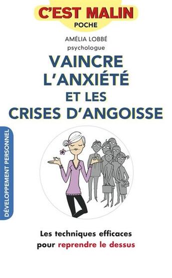 Couverture du livre « C'est malin poche : vaincre l'anxiété, c'est malin ; les techniques efficaces pour reprendre le dessus » de Amelia Lobbe aux éditions Leduc