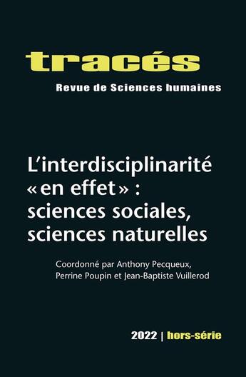 Couverture du livre « Traces, hors-serie 2022. l'interdisciplinarite en effet : science s sociales, sciences naturelle » de Pecqueux/Poupin/Vuil aux éditions Ens Lyon