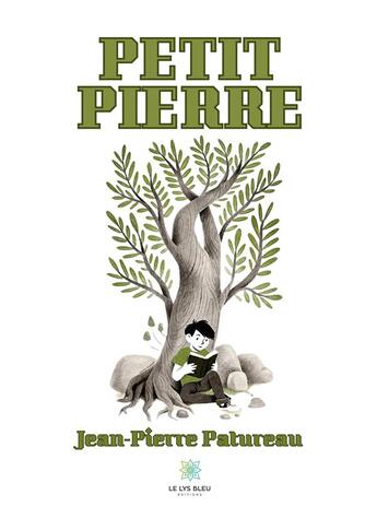 Couverture du livre « Petit Pierre » de Patureau Jean-Pierre aux éditions Le Lys Bleu