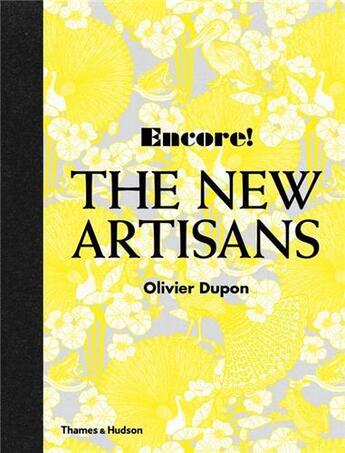 Couverture du livre « Encore! the new artisans » de Dupon Olivier aux éditions Thames & Hudson