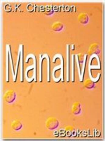 Couverture du livre « Manalive » de G.K. Chesterton aux éditions Ebookslib