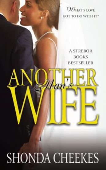 Couverture du livre « Another Man's Wife » de Cheekes Shonda aux éditions Strebor Books