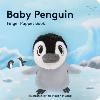 Couverture du livre « BABY PENGUIN: FINGER PUPPET BOOK » de  aux éditions Chronicle Books